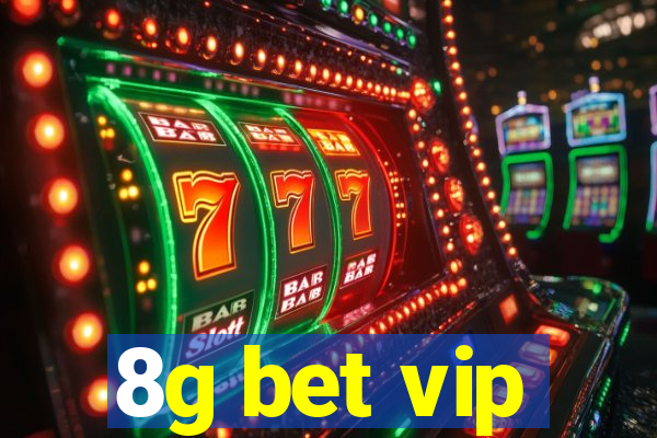 8g bet vip